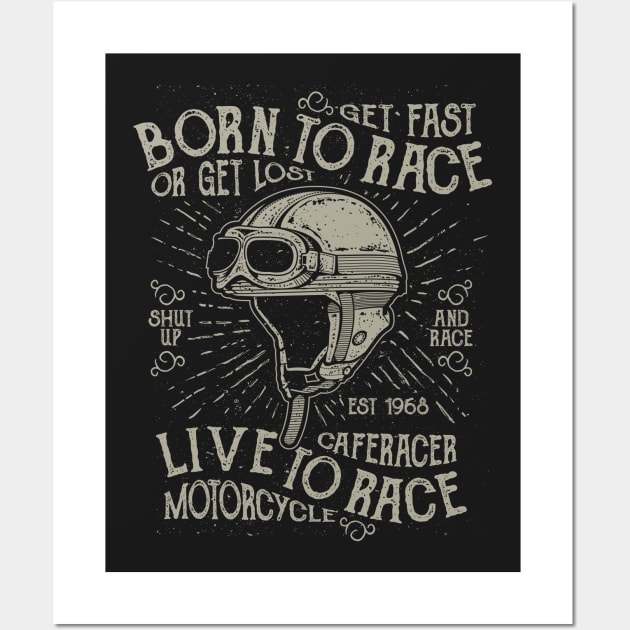 Born To Race Cafe Racer Live To Race Motorcycle Wall Art by JakeRhodes